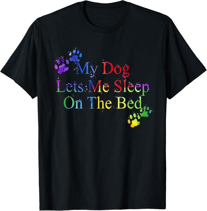 100% Cotton My Dog Let Me Sleep On The Bed Gift Dog Lover T-Shirt Hoodie, Sweatshirt | DripVista.com