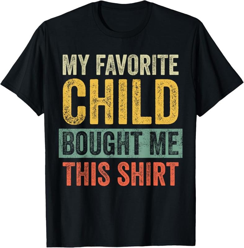 100% Cotton My Favorite Child Bought Me This Shirt | Funny Mom Dad Gift T-Shirt Hoodie, Sweatshirt | DripVista.com