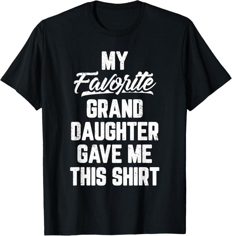 100% Cotton My Favorite GrandDaughter Gave Me This Shirt Father's Day T-Shirt Hoodie, Sweatshirt | DripVista.com