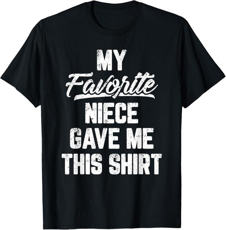 100% Cotton My Favorite Niece Gave Me This Shirt Gift Funny Father's Day T-Shirt Hoodie, Sweatshirt | DripVista.com