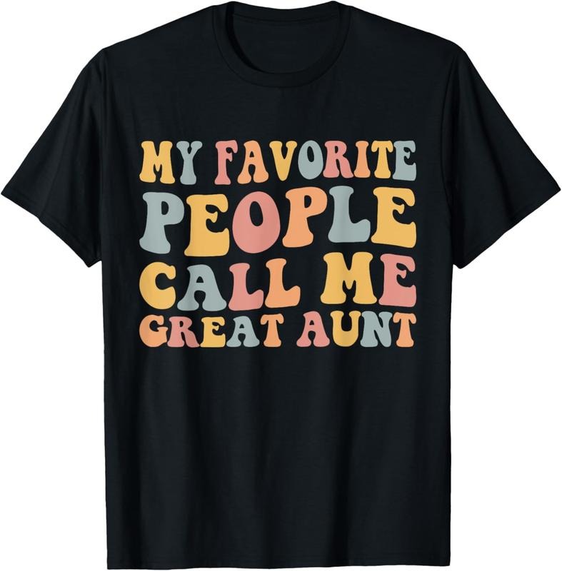 100% Cotton My Favorite People Call Me Great Aunt Funny T-Shirt Hoodie, Sweatshirt | DripVista.com
