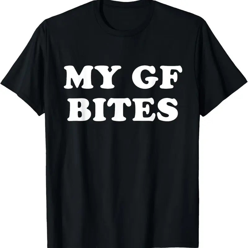 100% Cotton My GF Bites Funny My Girlfriend Bites T-Shirt Hoodie, Sweatshirt | DripVista.com