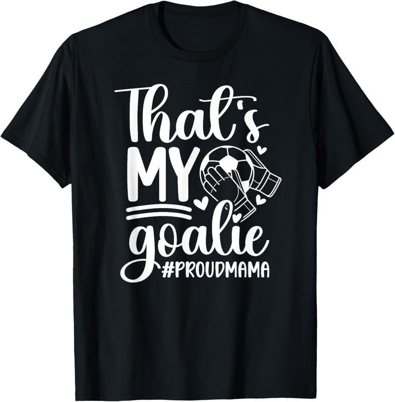 100% Cotton My Goalie Soccer Goalkeeper Mom Of A Soccer Goalie Mama T-Shirt Hoodie, Sweatshirt | DripVista.com