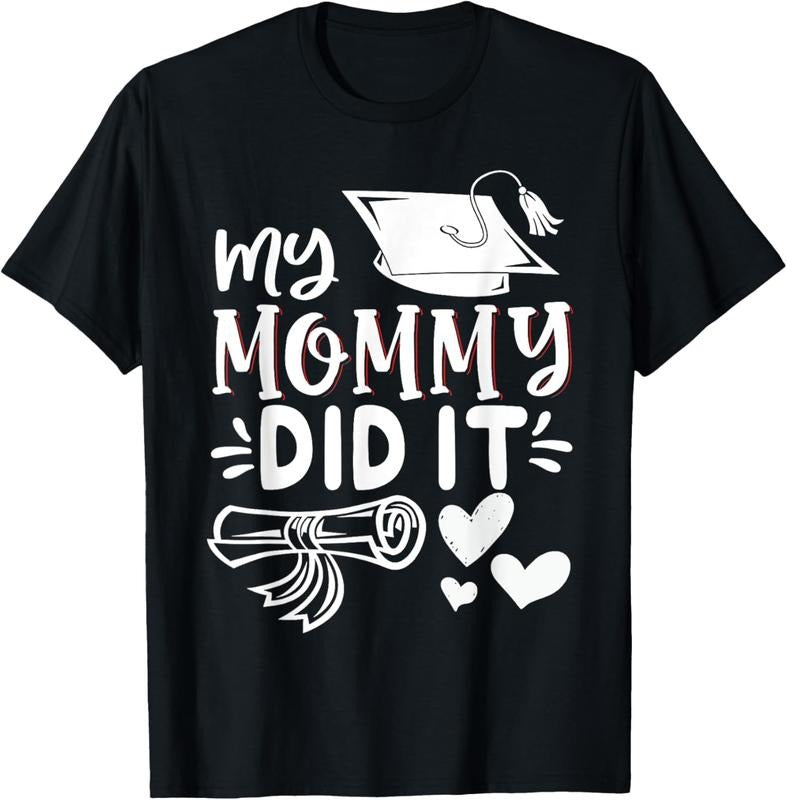 100% Cotton My Mommy Did It Graduation Graduated Mom Proud ren T-Shirt Hoodie, Sweatshirt | DripVista.com