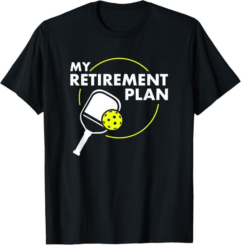 100% Cotton My Retirement Plan Funny Pickleball Slogan Gift T-Shirt