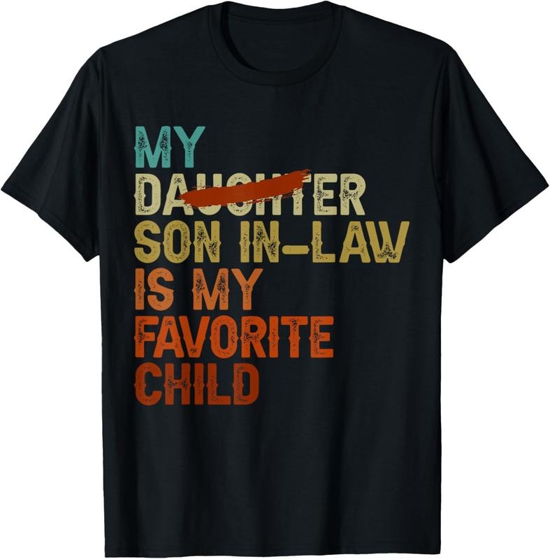 100% Cotton My Son In Law Is My Favorite  Funny - Replaced Daughter T-Shirt Hoodie, Sweatshirt | DripVista.com