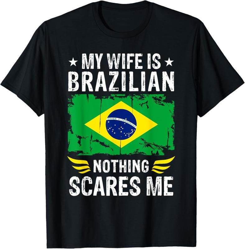 100% Cotton My Wife Is Brazilian Nothing Scares Me Brazilian Wife T-Shirt Hoodie, Sweatshirt | DripVista.com