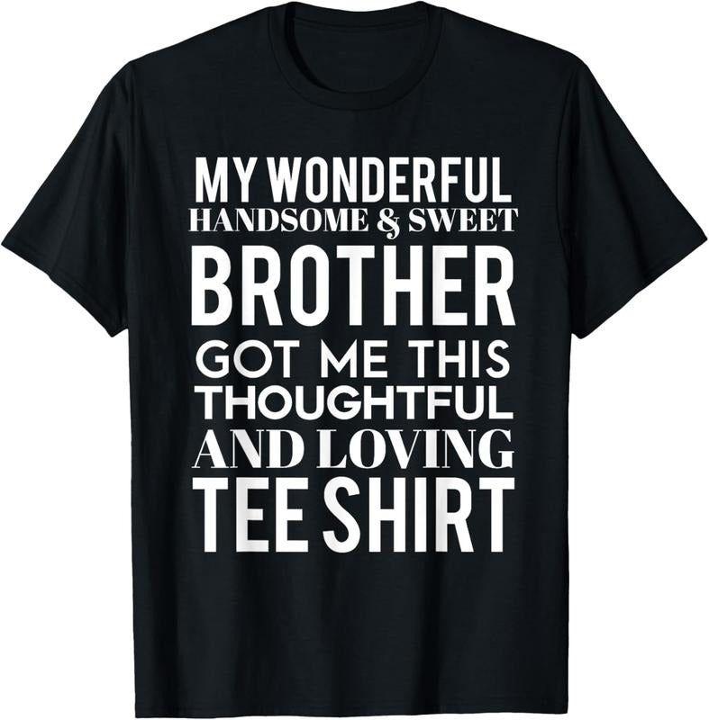 100% Cotton My Wonderful Brother Bought Me This T-Shirt Brother Sister T-Shirt Hoodie, Sweatshirt | DripVista.com