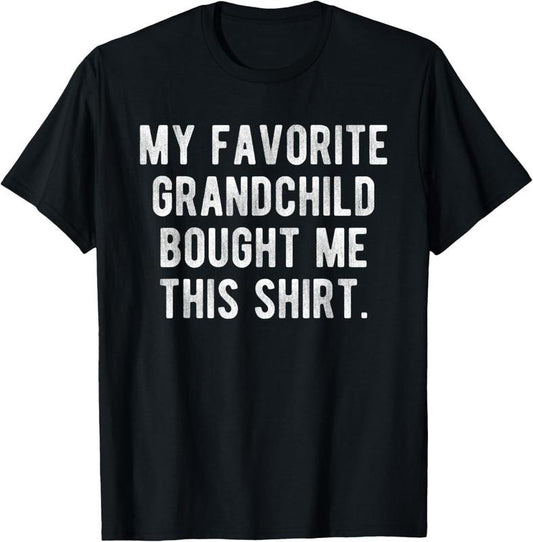 100% Cotton My favorite Grand Bought Me This Shirt Funny T-Shirt