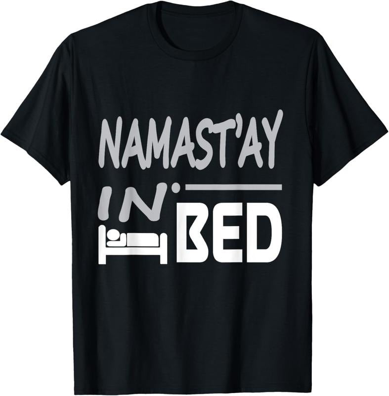 100% Cotton Namastay In Bed Funny Yoga Wordplay T-Shirts Hoodie, Sweatshirt | DripVista.com