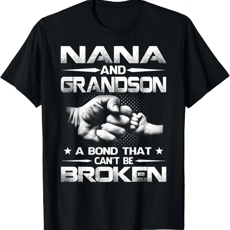 100% Cotton Nana And Grandson A Bond That Can't Be Broken T-Shirt