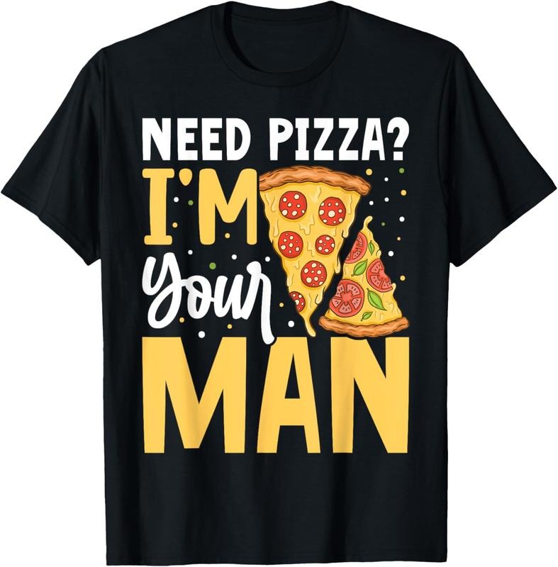 100% Cotton Need Pizza? I'm Your Man T-Shirt Hoodie, Sweatshirt | DripVista.com