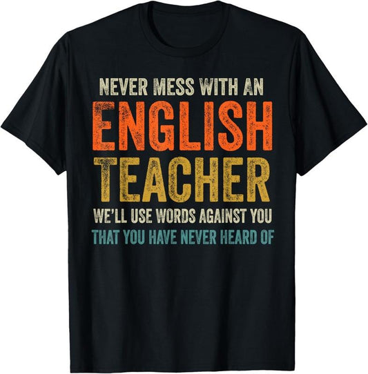 100% Cotton Never Mess With An English Teacher Funny Grammar Teacher T-Shirt