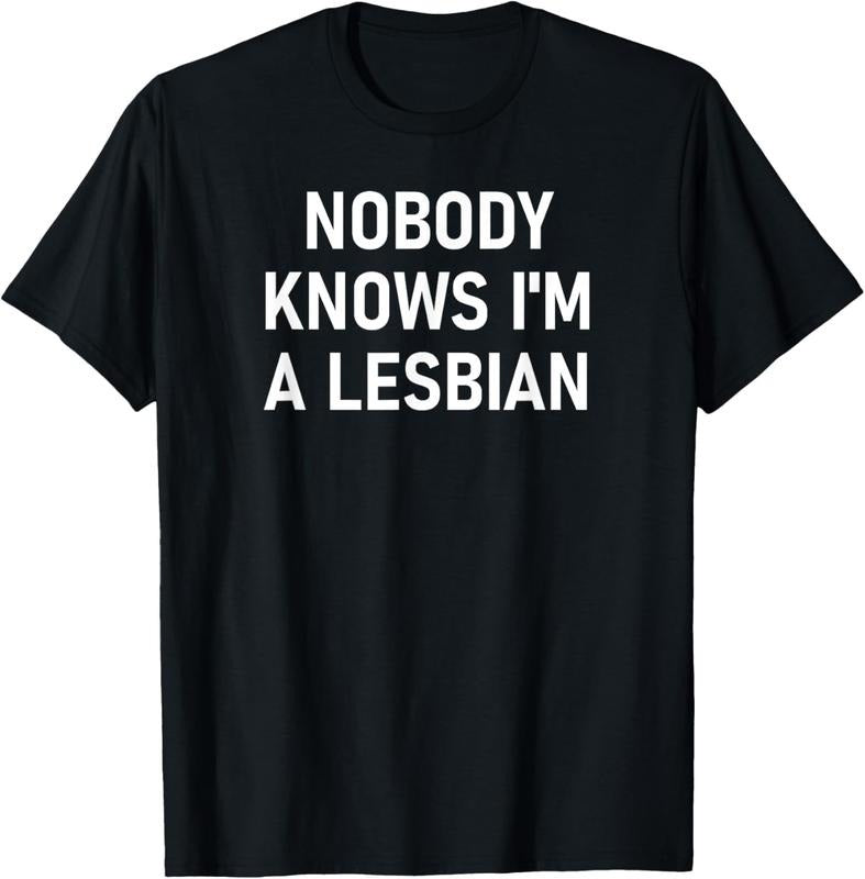 100% Cotton Nobody Knows I'm A Lesbian, Gay, Pride, LBGT, Funny, Family T-Shirt Hoodie, Sweatshirt | DripVista.com