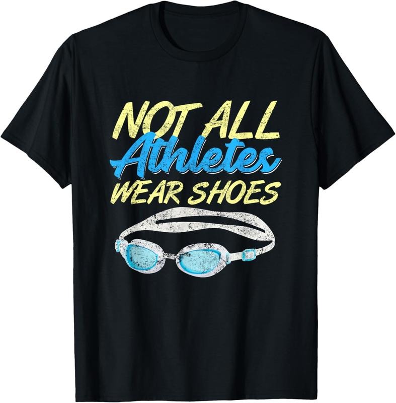 100% Cotton Not All Athletes Wear Shoes Fun Swimmers Team Swim Gift T-Shirt