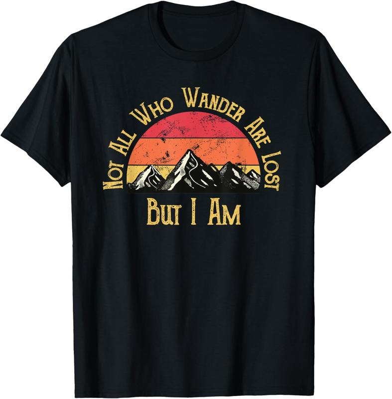 100% Cotton Not All Who Wander Are Lost. But I Am. Funny Hiking T-Shirt Hoodie, Sweatshirt | DripVista.com