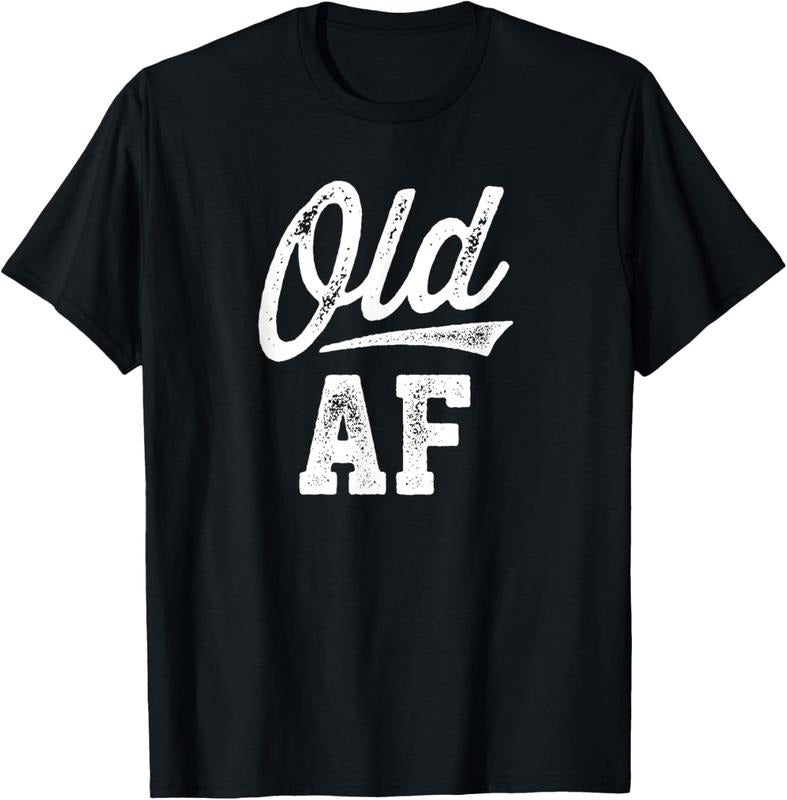 100% Cotton Old AF Funny Over-the-Hill Birthday T-Shirt Hoodie, Sweatshirt | DripVista.com