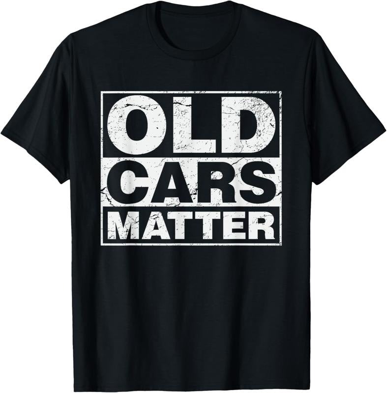100% Cotton Old Cars Matter vintage automobile & hot rod collector gift T-Shirt Hoodie, Sweatshirt | DripVista.com
