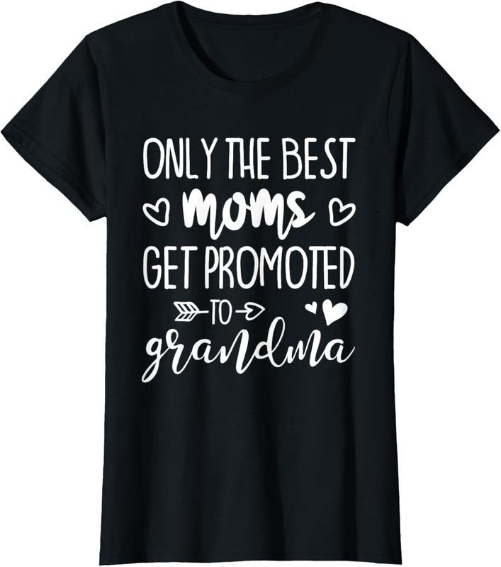 100% Cotton Only The Best Moms Get Promoted To Grandma T-Shirt Hoodie, Sweatshirt | DripVista.com