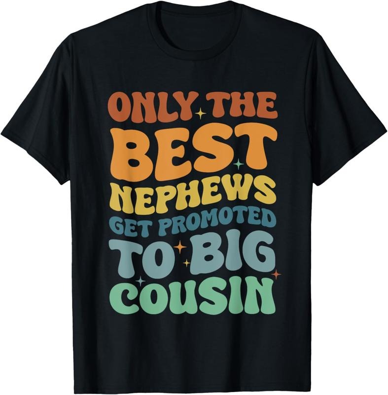 100% Cotton Only The Best Nephews Get Promoted To Big Cousin Pregnant T-Shirt Hoodie, Sweatshirt | DripVista.com