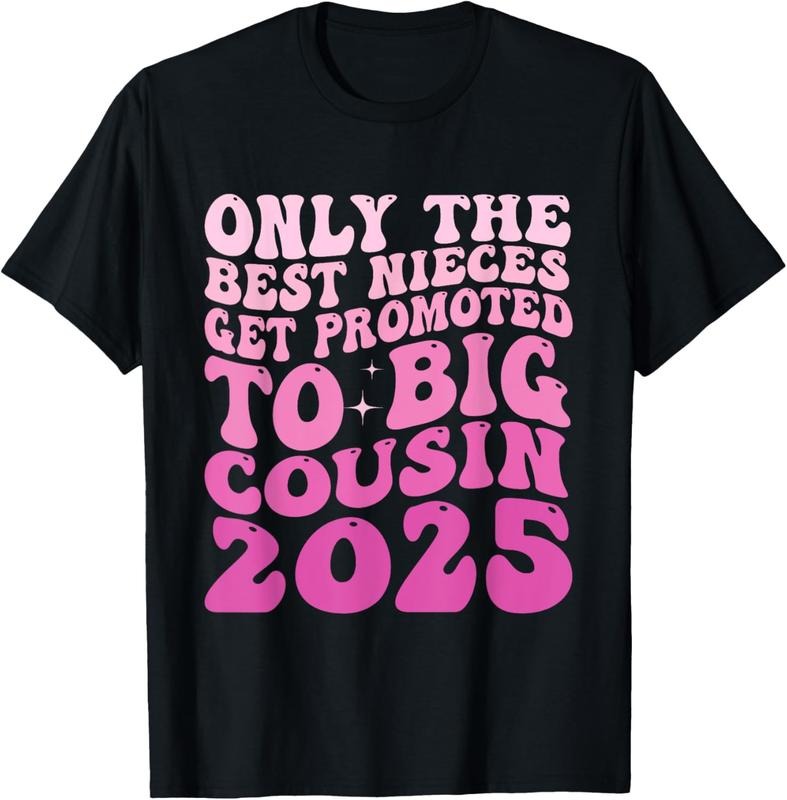 100% Cotton Only The Best Nieces Get Promoted To Big Cousin 2025 T-Shirt Hoodie, Sweatshirt | DripVista.com