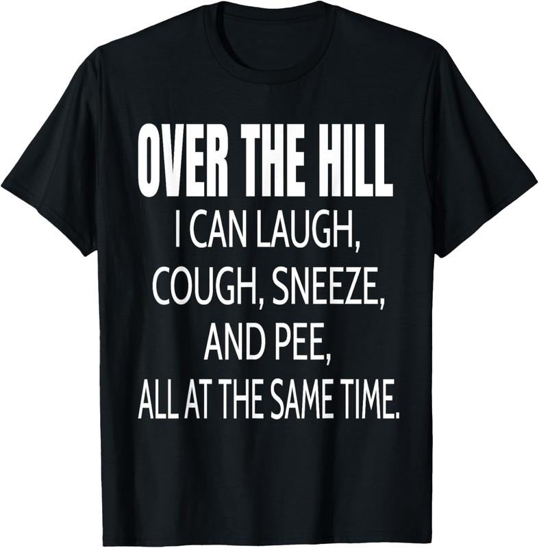 100% Cotton Over The Hill Funny Old People Joke Gag Gift T-Shirt Hoodie, Sweatshirt | DripVista.com