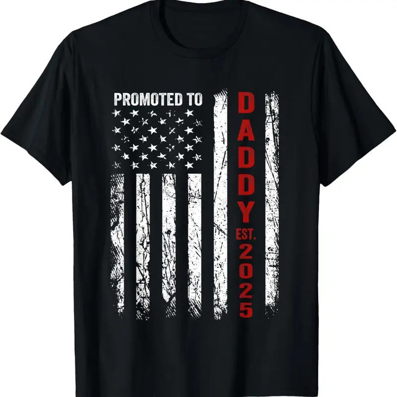 100% Cotton Patriotic Dad Promoted To Daddy Est 2025 New Dad 2025 T-Shirt Hoodie, Sweatshirt | DripVista.com