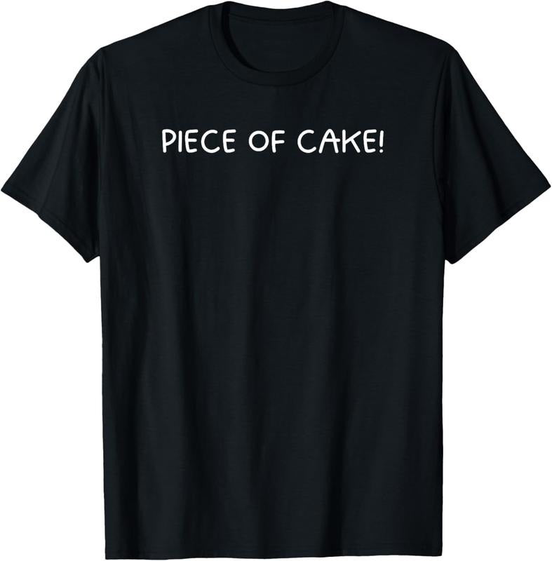 100% Cotton Piece of Cake Funny Text Saying Design for Cake Lovers T-Shirt Hoodie, Sweatshirt | DripVista.com