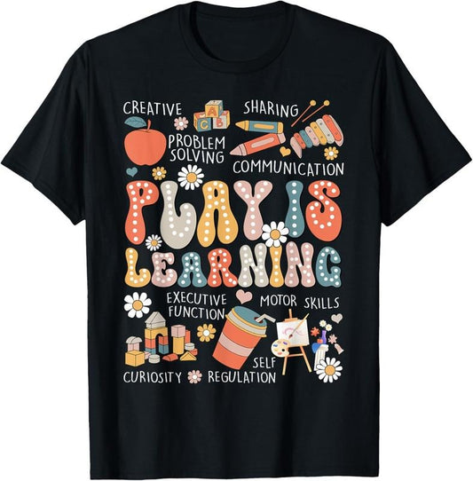 100% Cotton Play Is Learning Funny Preschool Kindergarten Teacher T-Shirt