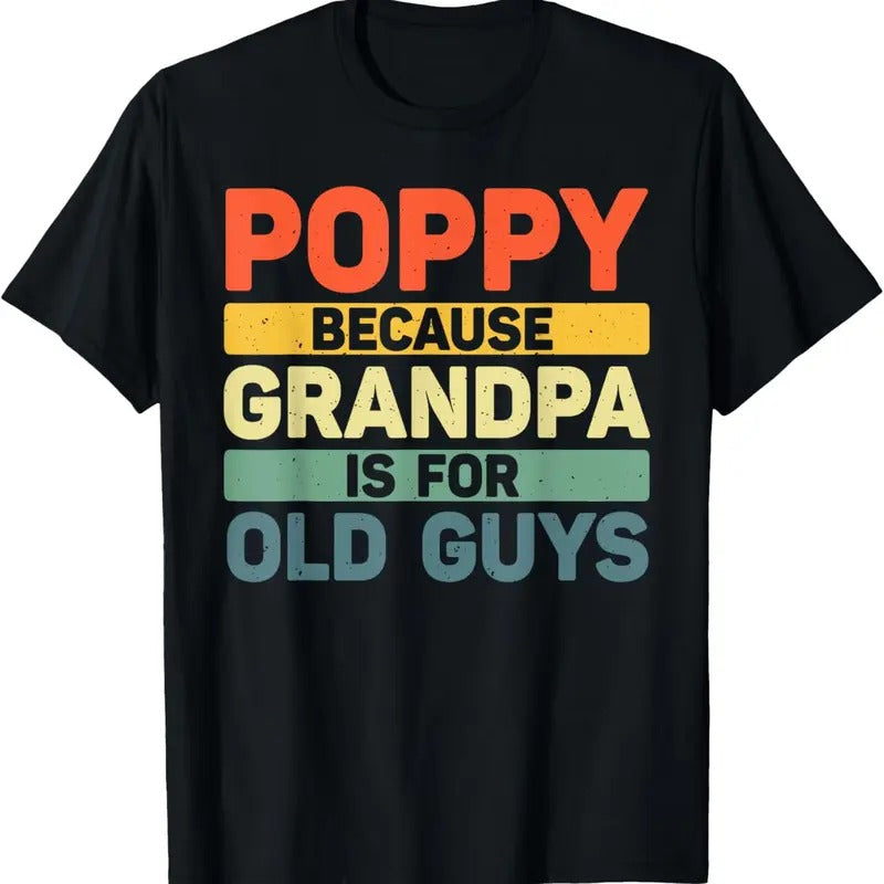 100% Cotton Poppy Design For Grandpa From Father's Day Poppy T-Shirt Hoodie, Sweatshirt | DripVista.com