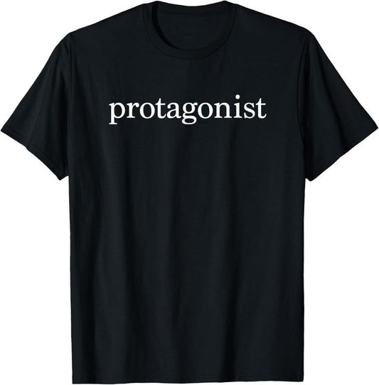 100% Cotton Protagonist Funny shirt for English Majors English Teachers T-Shirt