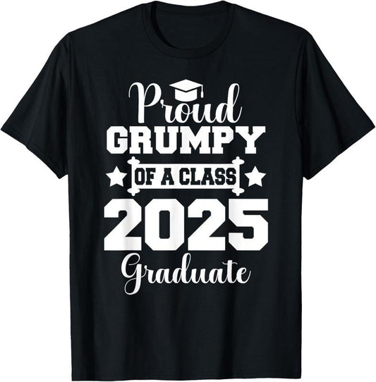 100% Cotton Proud GRUMPY of Senior Class of 2025 Graduate Matching T-Shirt