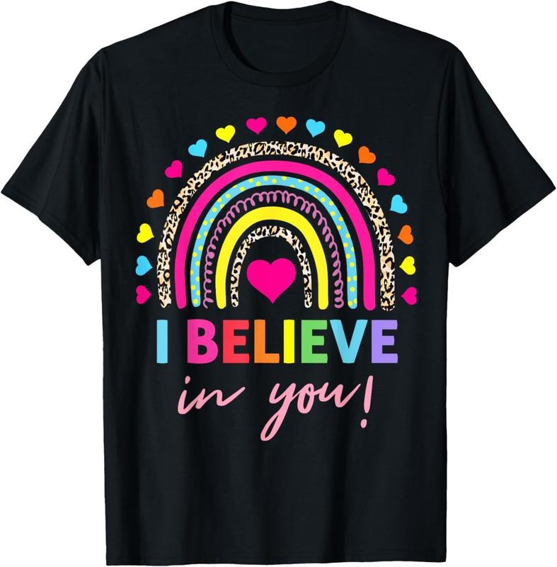 100% Cotton Rainbow I Believe In You Teacher Testing Day Gifts T-Shirt Hoodie, Sweatshirt | DripVista.com