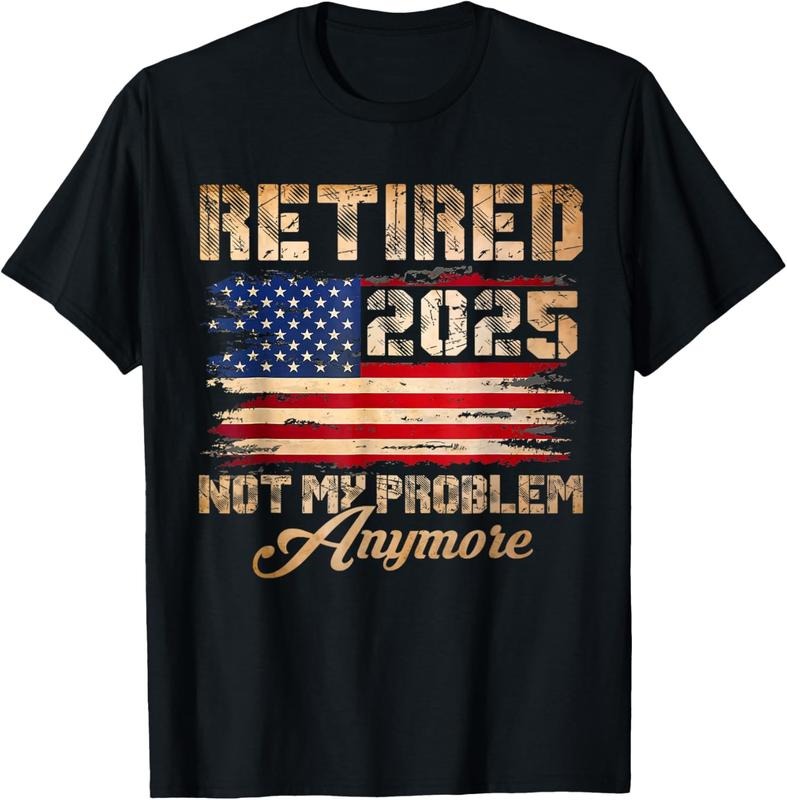 100% Cotton Retired 2025 Not My Problem Anymore Vintage American Flag T-Shirt