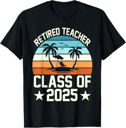 100% Cotton Retired teacher class of 2025 vintage school retirement T-Shirt
