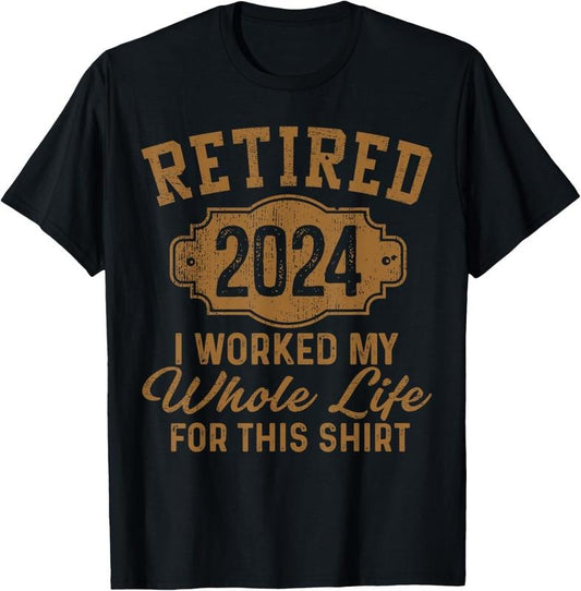 100% Cotton Retirement Gifts Men Women Retired 2024 T-Shirt