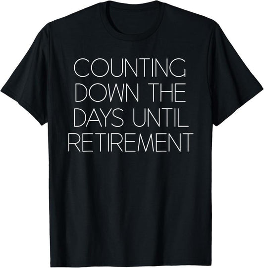100% Cotton Retiring Soon Almost Retired Funny Finishing Work Gift Idea T-Shirt