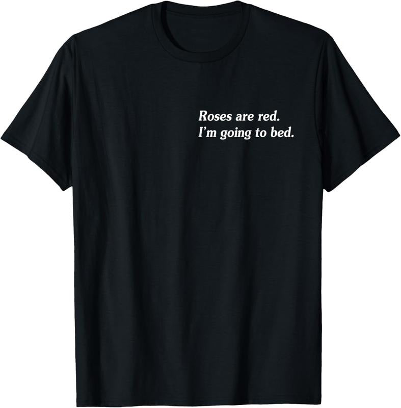 100% Cotton Roses Are Red I'm Going To Bed T-Shirt Hoodie, Sweatshirt | DripVista.com