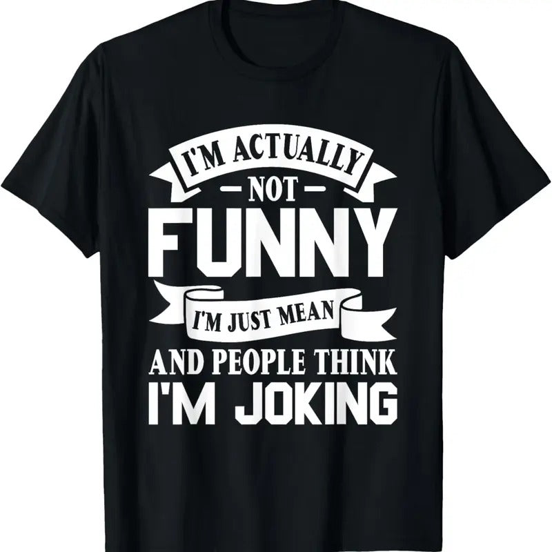 100% Cotton Sarcasm Office Humor i'm actually not funny i'm just mean T-Shirt