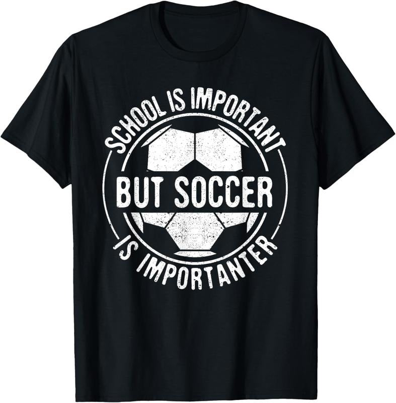100% Cotton School Is Important But Soccer Is Importanter T-Shirt Hoodie, Sweatshirt | DripVista.com