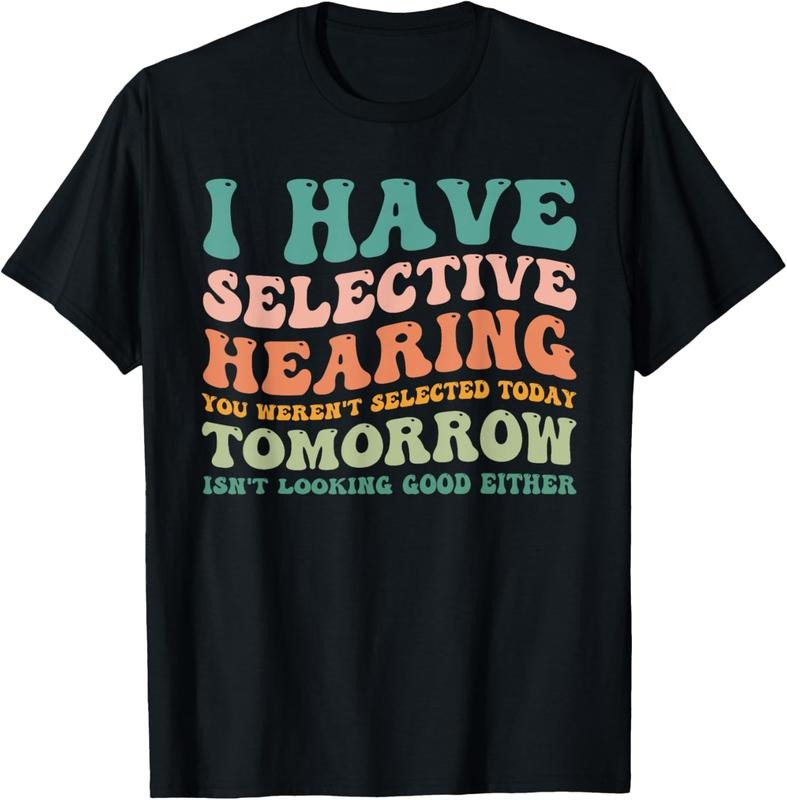 100% Cotton Selective Hearing Humor Design You Weren't Selected funny T-Shirt Hoodie, Sweatshirt | DripVista.com