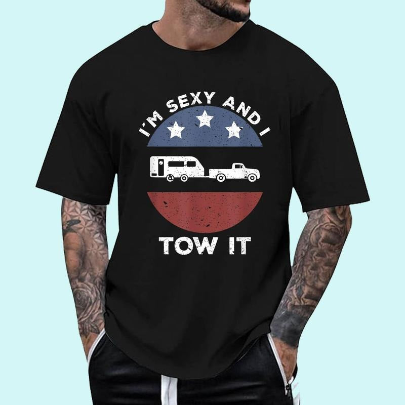 [100% Cotton Shirt] Funny Camping RV Im Sexy And I Tow It Unisex T-Shirt Hoodie, Sweatshirt | DripVista.com