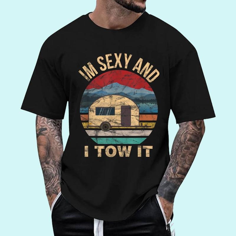 [100% Cotton Shirt] RV Camper Shirts - Im Sexy and I Tow It Funny Camper Unisex T-Shirt Hoodie, Sweatshirt | DripVista.com