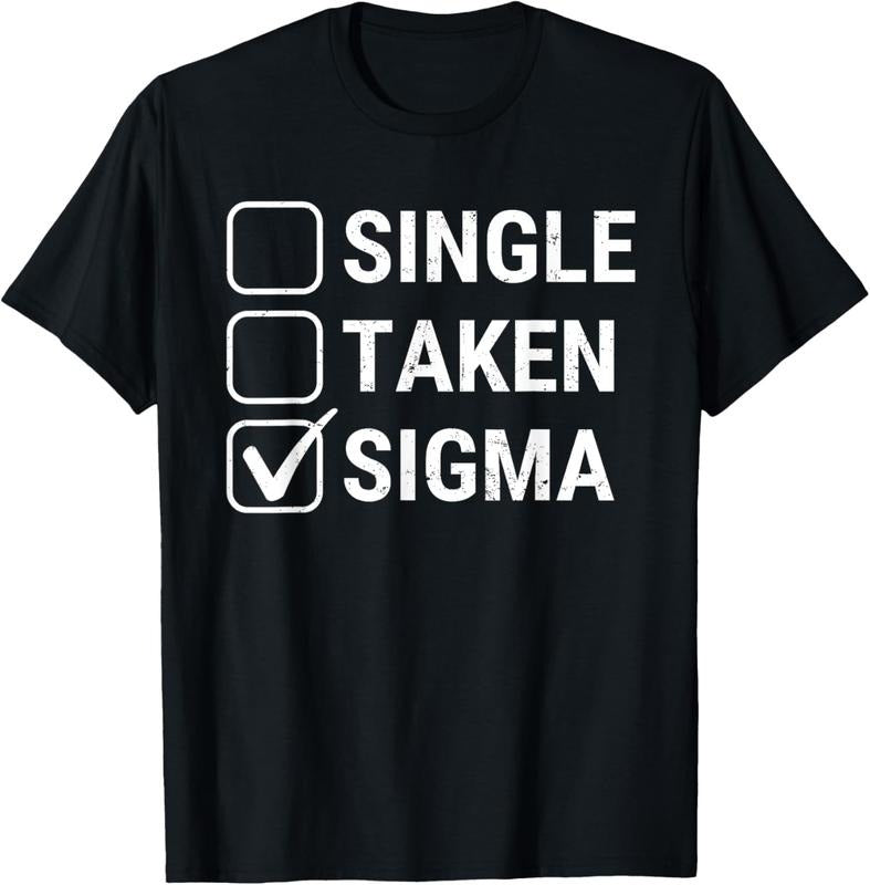 100% Cotton Single Taken Sigma Funny Relationship Status Sigma Lifestyle T-Shirt Hoodie, Sweatshirt | DripVista.com