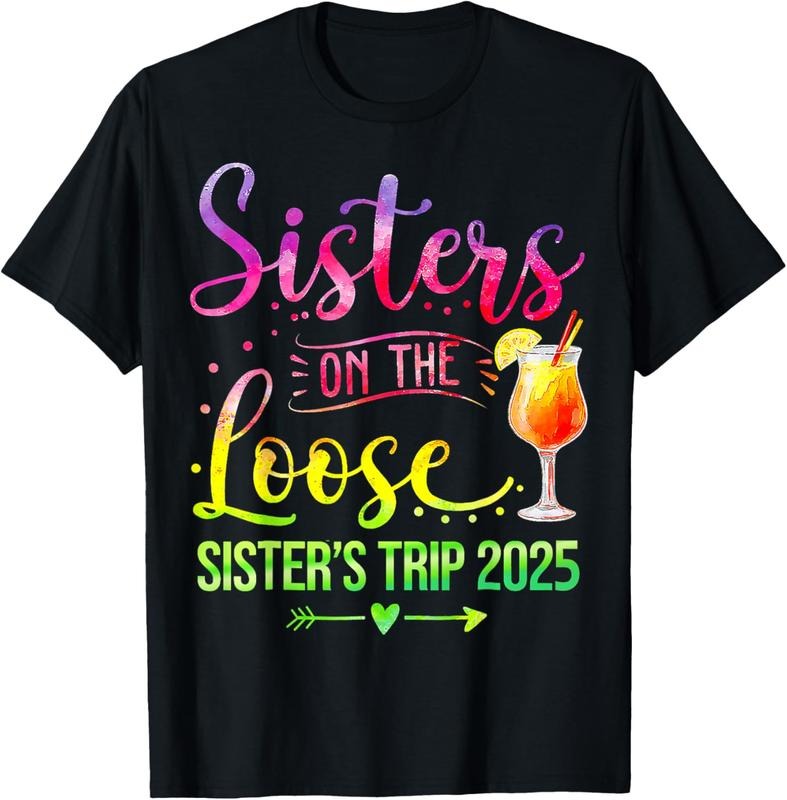 100% Cotton Sisters On The Loose, Tie Dye Sister's Weekend Trip 2025 T-Shirt Hoodie, Sweatshirt | DripVista.com