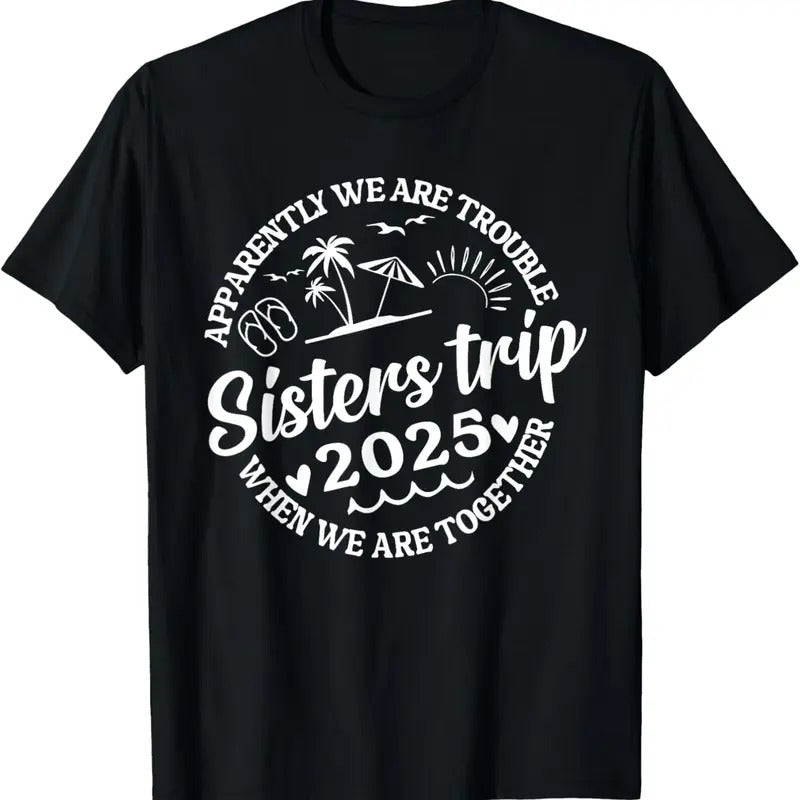 100% Cotton Sisters Trip 2025 Women Weekend Vacation Girls Trip Matching T-Shirt Hoodie, Sweatshirt | DripVista.com