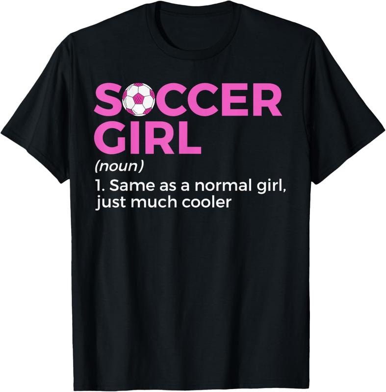 100% Cotton Soccer Girl Definition T-Shirt Hoodie, Sweatshirt | DripVista.com