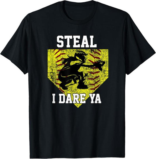 100% Cotton Softball Catcher Steal I Dare Ya Funny Player Girls T-Shirt