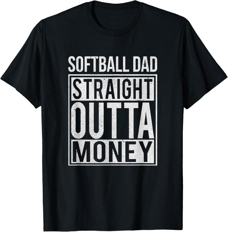 100% Cotton Softball Dad Straight Outta Money T-Shirt I Funny Pitch Gift T-Shirt Hoodie, Sweatshirt | DripVista.com