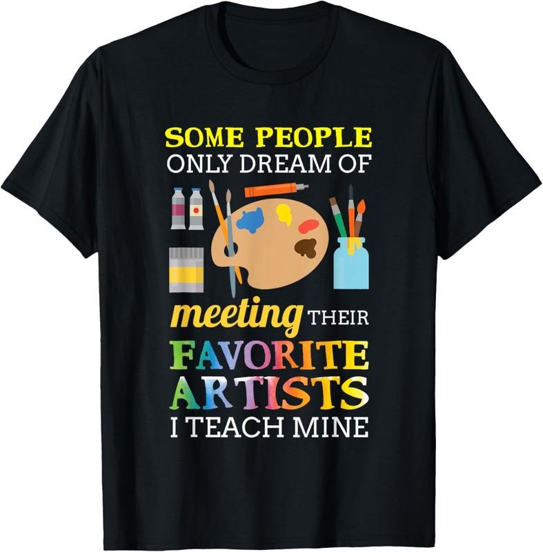 100% Cotton Some People Only Dream Of Meeting Art Teacher Teachers Gift T-Shirt Hoodie, Sweatshirt | DripVista.com